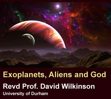 Revd Prof. David Wilkinson – Exoplanets, Aliens and God