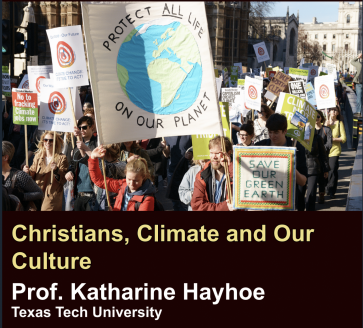 Prof. Katharine Hayhoe – Christians, Climate, and our Culture
